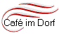 Caf im Dorf